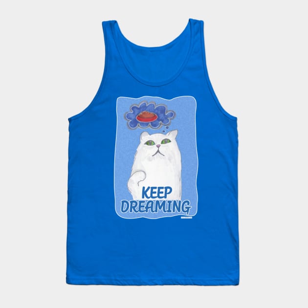 Keep Dreaming Cat Cartoon Fun Tank Top by Tshirtfort